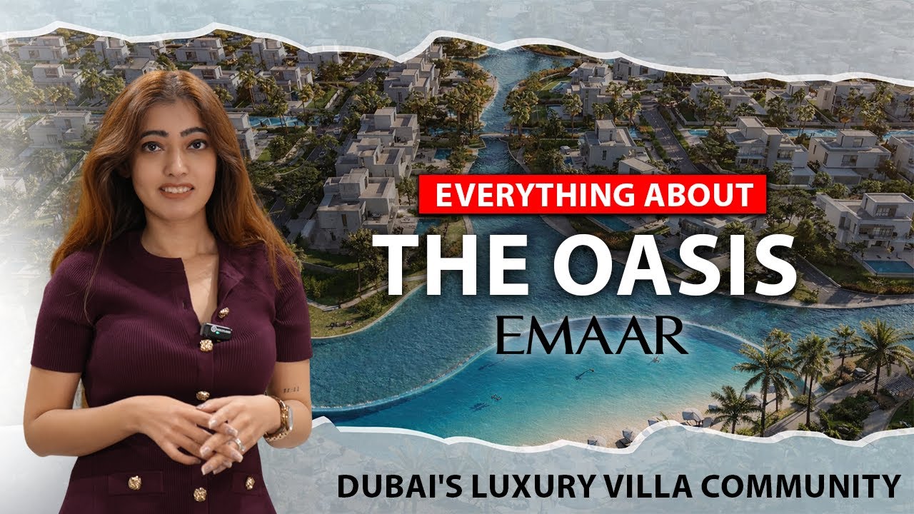 The Oasis by Emaar - Dubai’s Top Branded Luxury Villa Community | Explained! #emaaroasis #dubai