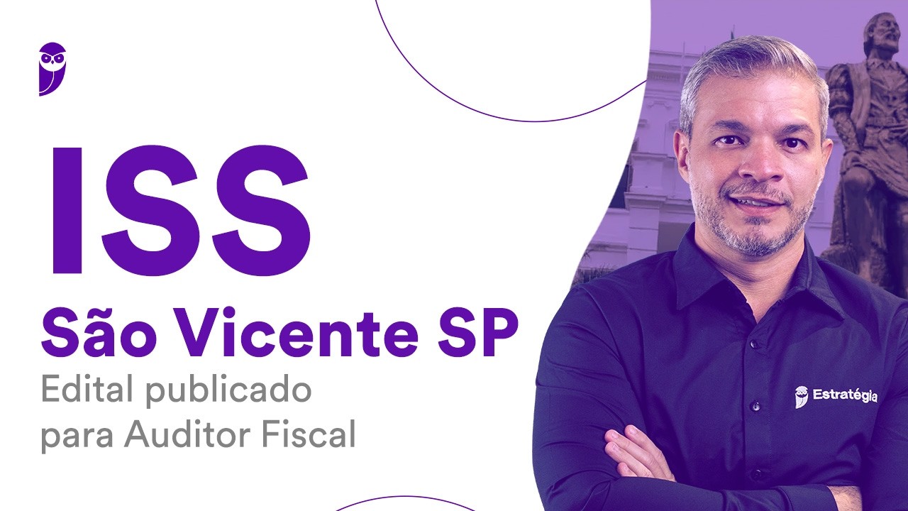 Concurso ISS S&atilde;o Vicente SP: Edital publicado para Auditor Fiscal