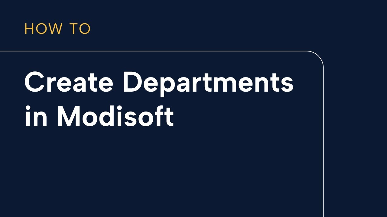 Create Departments in Modisoft