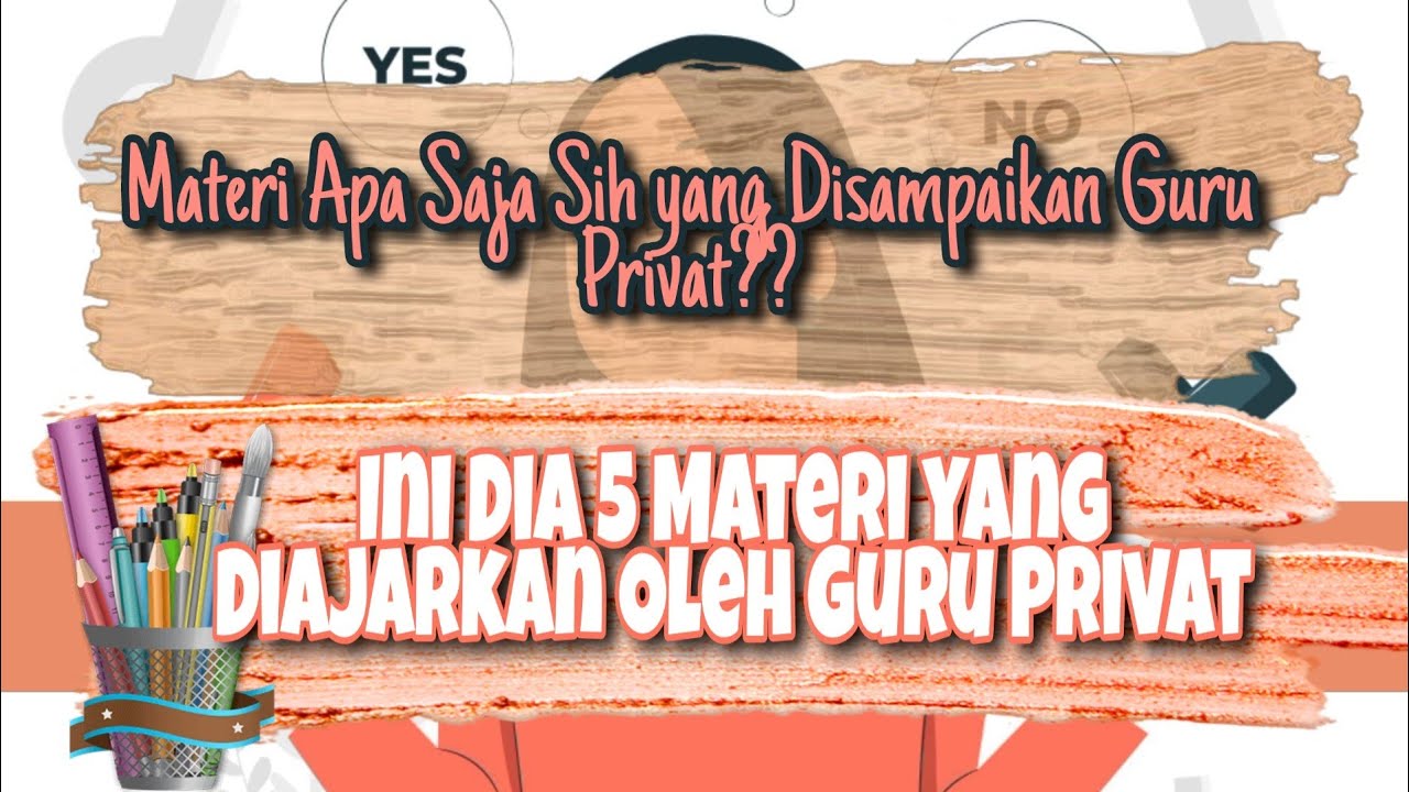 Materi Apa Saja Sih yang Disampaikan Guru Privat?? Ini Dia 5 Materi yang Diajarkan Oleh Guru Privat