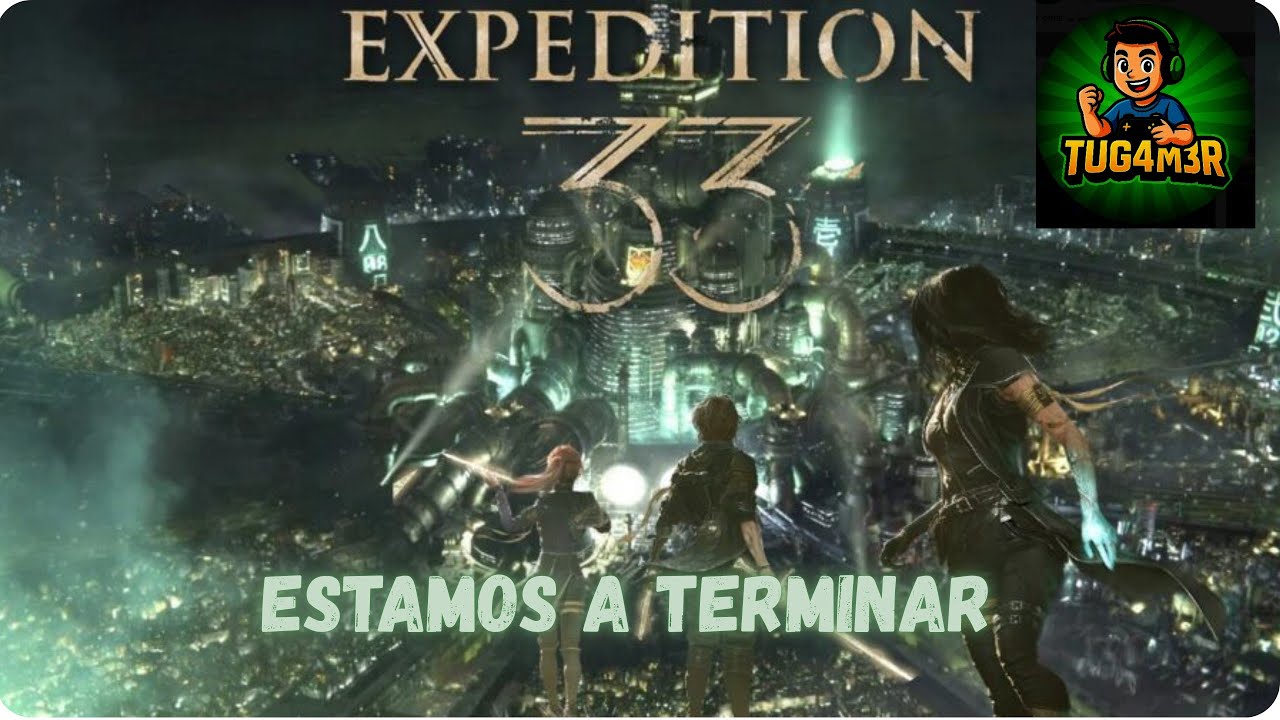 Clair Obscur Expedition 33 - estamos a chegar ao fim
