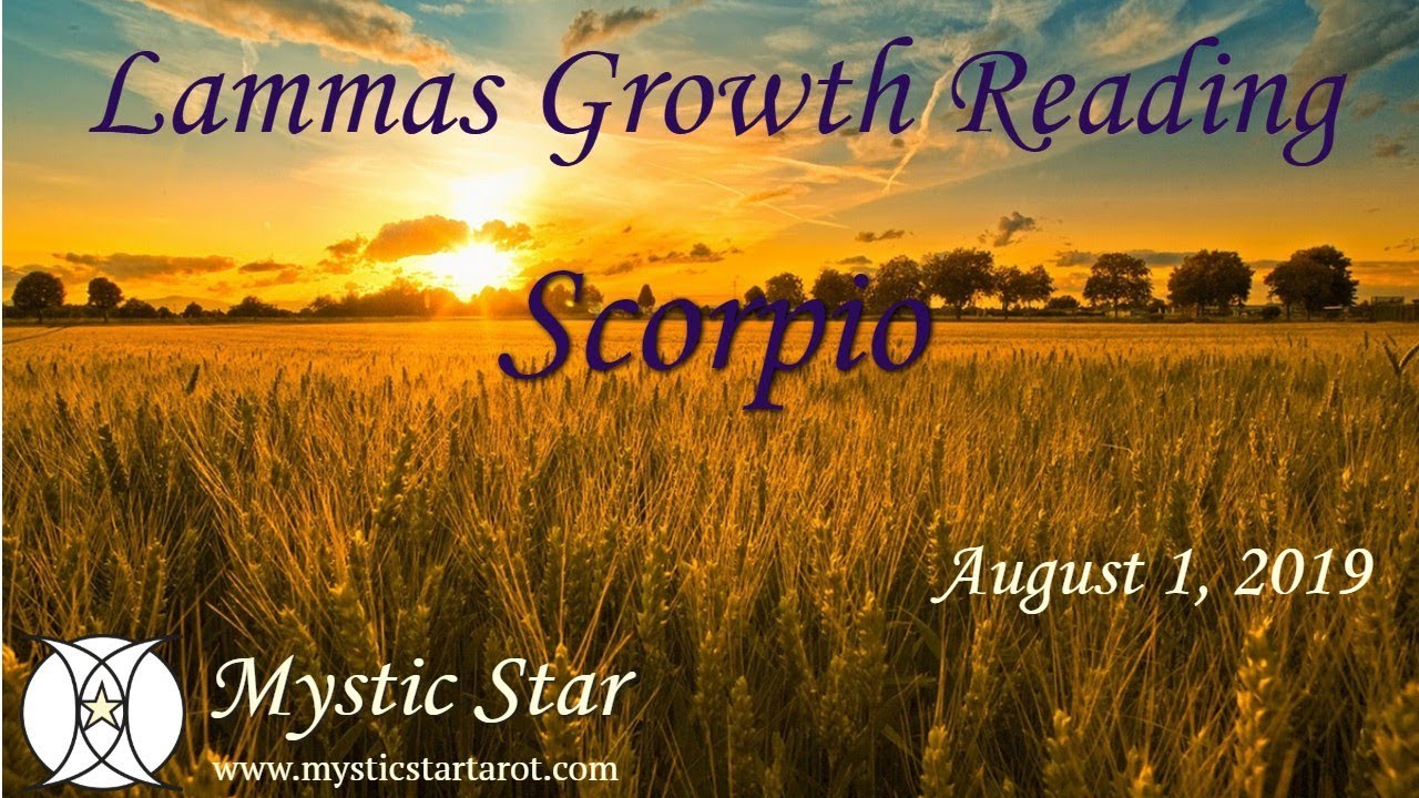 Scorpio Lammas Growth Reading