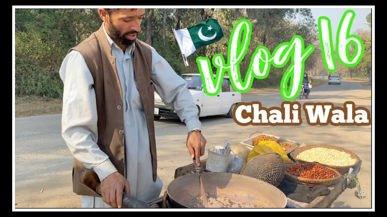 Meet the Chali Wala - Pakistan Vlog 16