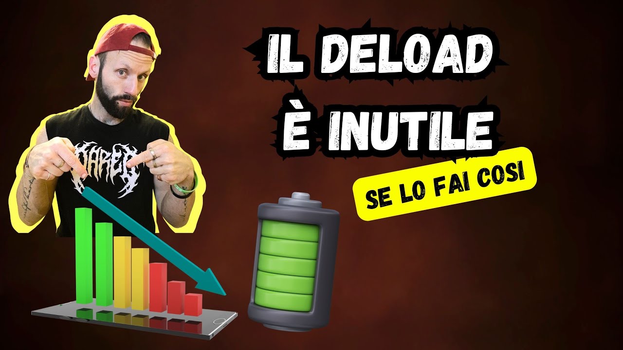 IL DELOAD NON È 