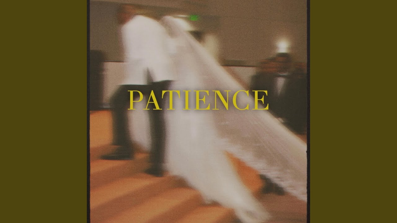 PATIENCE