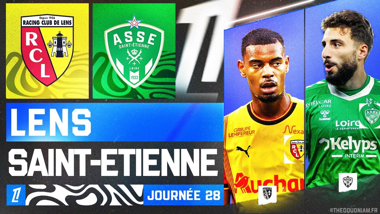 🔴 LENS - SAINT-ETIENNE | 🔴🟡LE RCL VEULENT L'EUROPE ! 🟢⚪️L'ASSE LE MAINTIEN ! | LIGUE 1 - LIVE/DIRECT