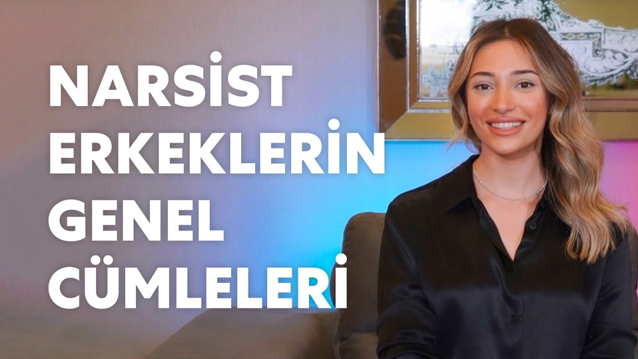 Narsist Erkeklerin Genel Cümleleri