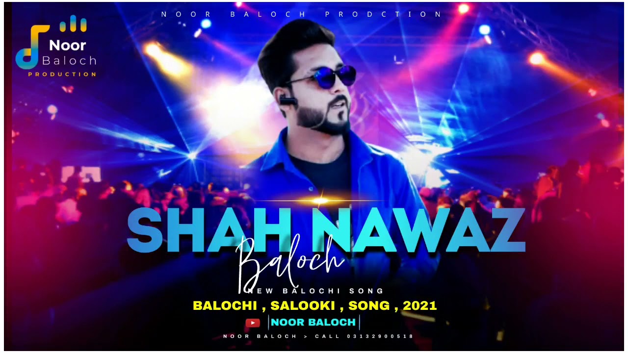 New balochi salooki song 2021 singar name Shah nawaz baloch