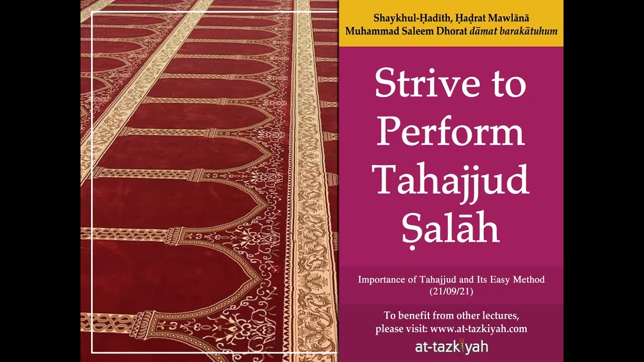 Strive to perform Tahajjud - Shaykh Muhammad Saleem Dhorat
