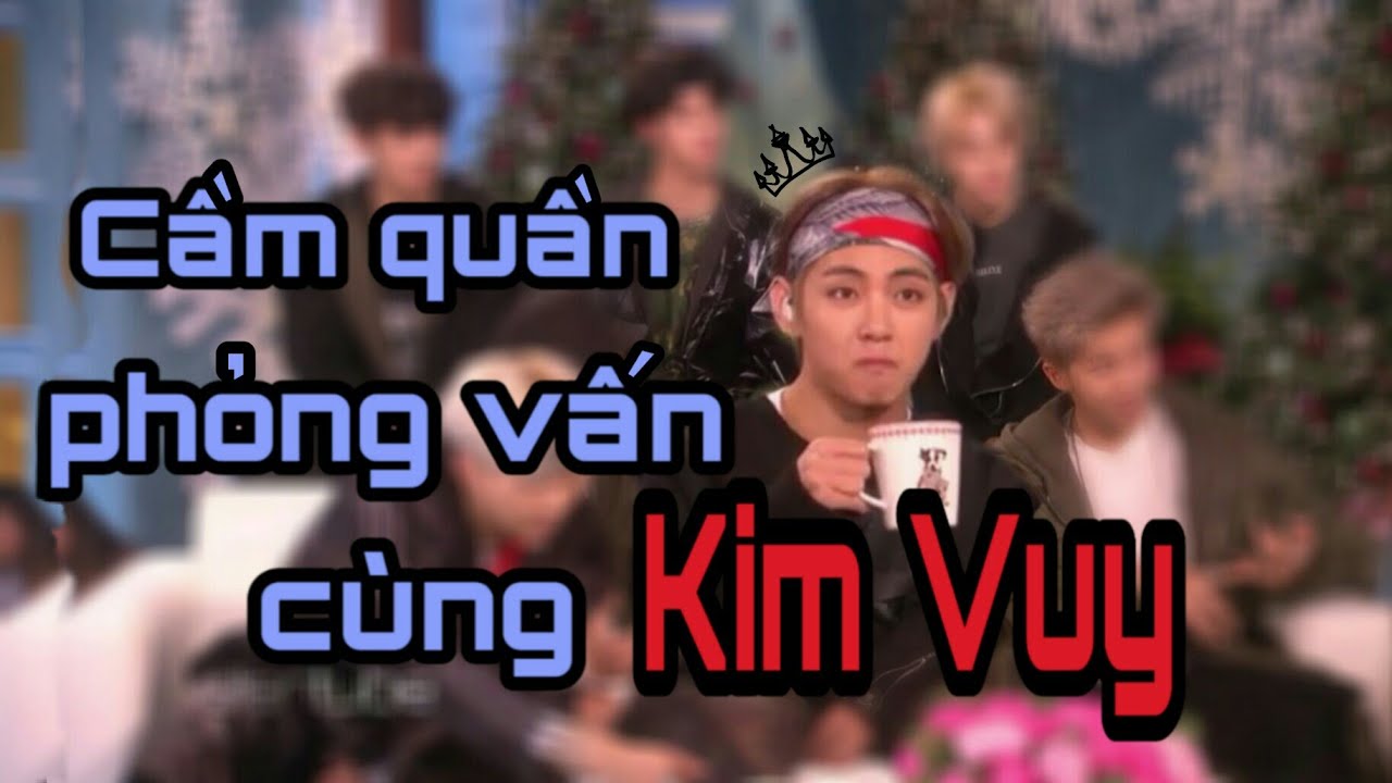 V | Cầm QUẦN phỏng vấn cùng KIM VUY [ HAPPY BIRTHDAY BTS KIM TAEHYUNG 30122018 ]