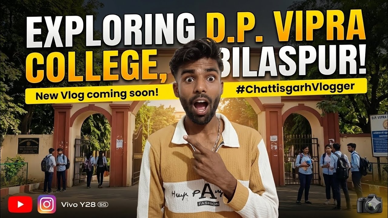 College Explore Vlog 🔥🔥 2026 DP Vipra College Bilaspur Chhattisgarh 📍🔥 Part 1 , #cgshantanu_vlog