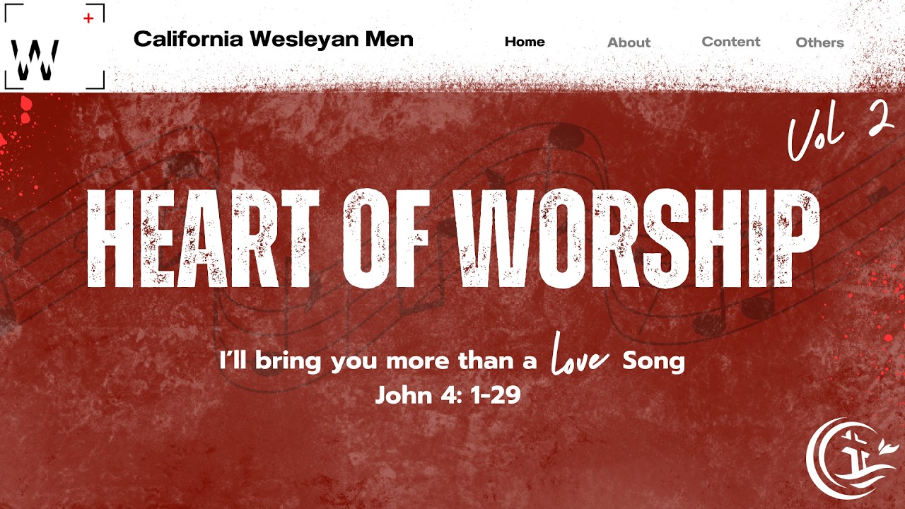 California Wesleyan Holiness Church - HEART OF WORSHIP VOL 2