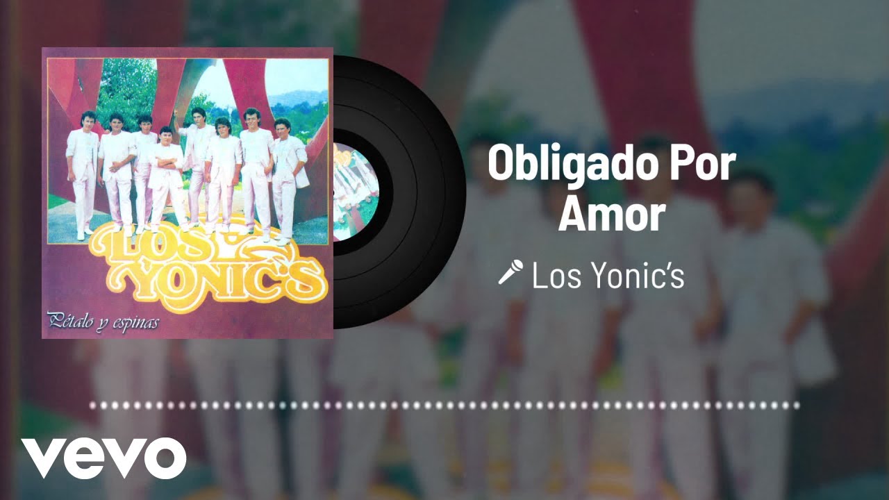 Los Yonic's - Obligado Por Amor (Audio)