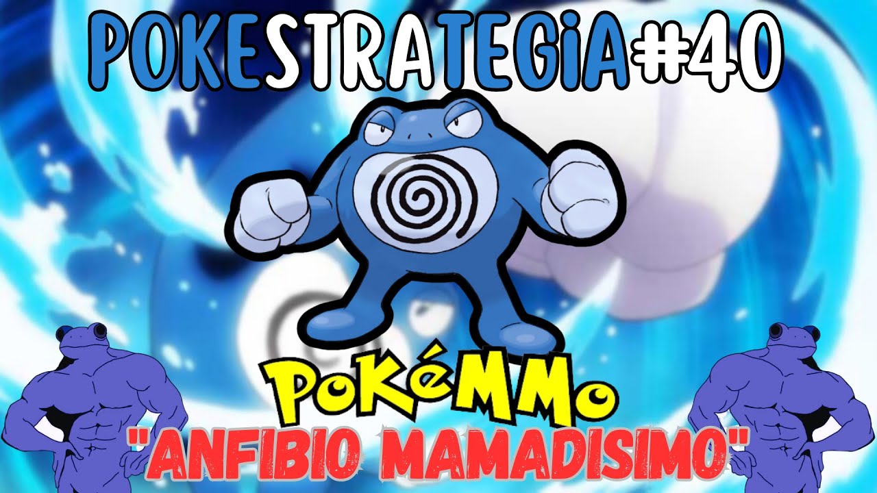 Pokestrategia40 - Estrategia Poliwrath Pokemmo