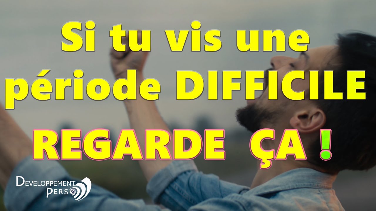Épanouissement personnel, voici comment surmonter les difficultés de la vie