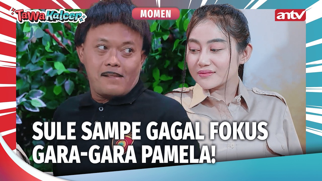 SULE GAGAL FOKUS DEKET-DEKET PAMELA! | Momen GAGAL FOKUS Tawa Kalcer Eps 19 (1/3)