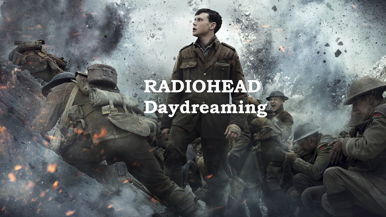 1917 - Daydreaming by Radiohead (Tribute)