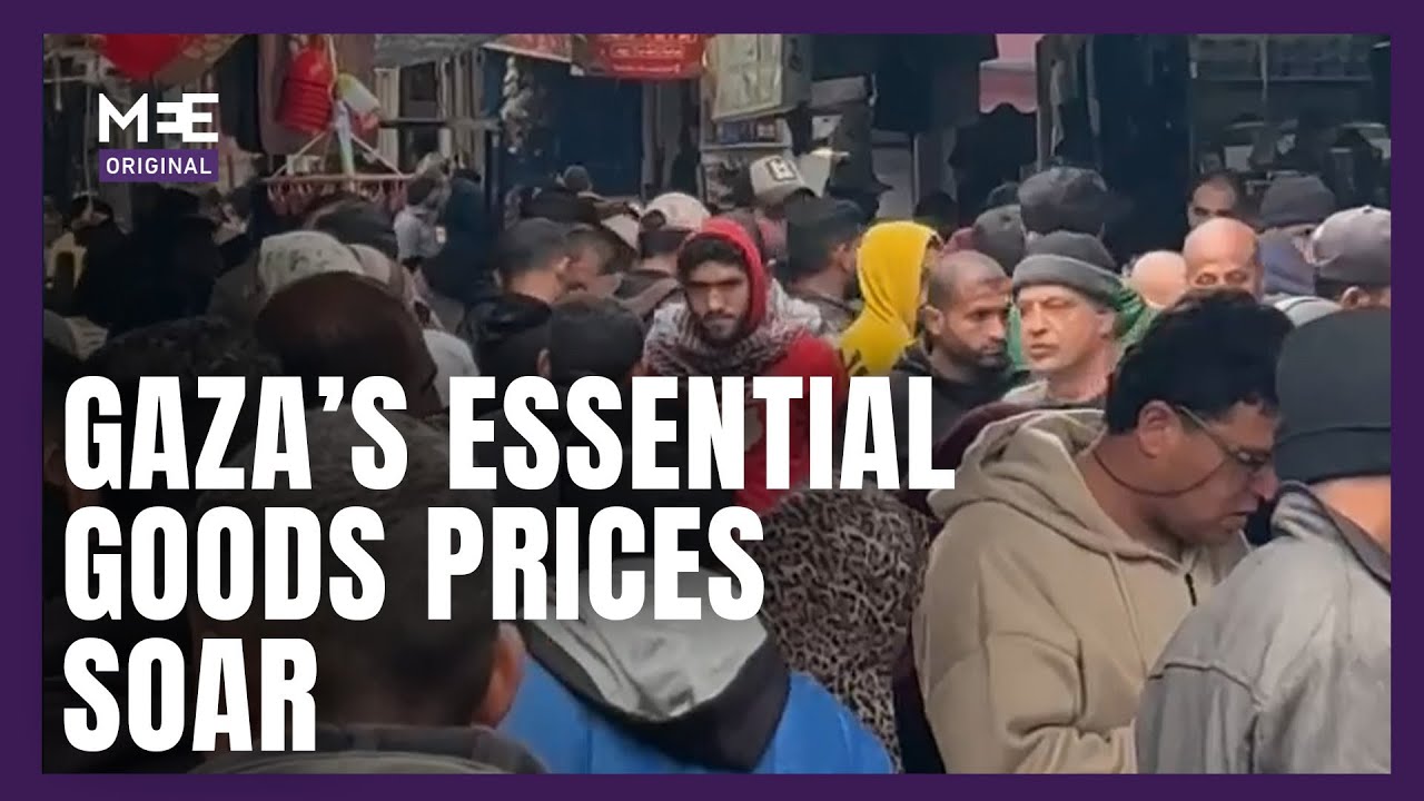 Gaza’s essential goods prices soar as Israel blocks aid during Ramadan
