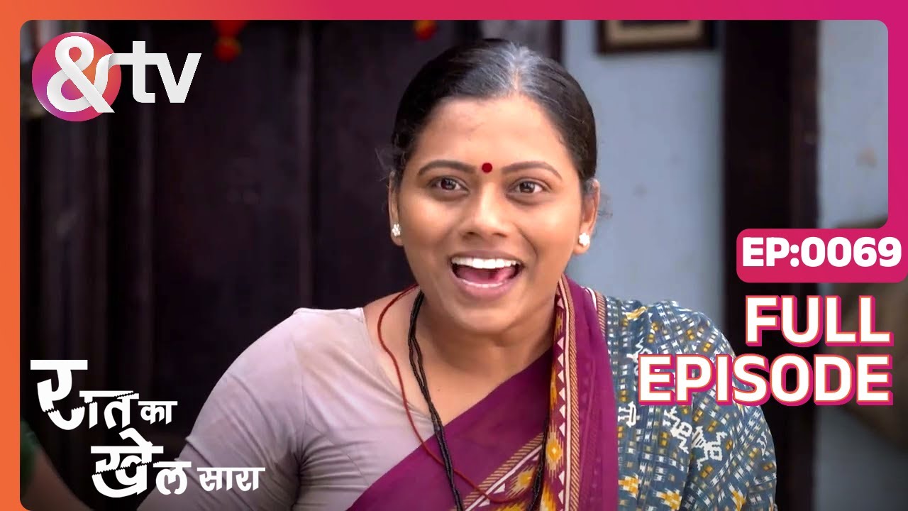 Raat Ka Khel Saara S3 | Full Ep - 69 | Aug 28 2022 | And Tv