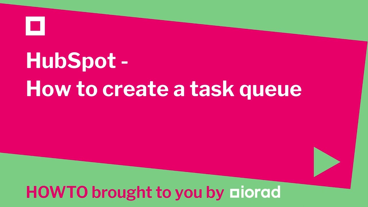 HubSpot - How to create a task queue