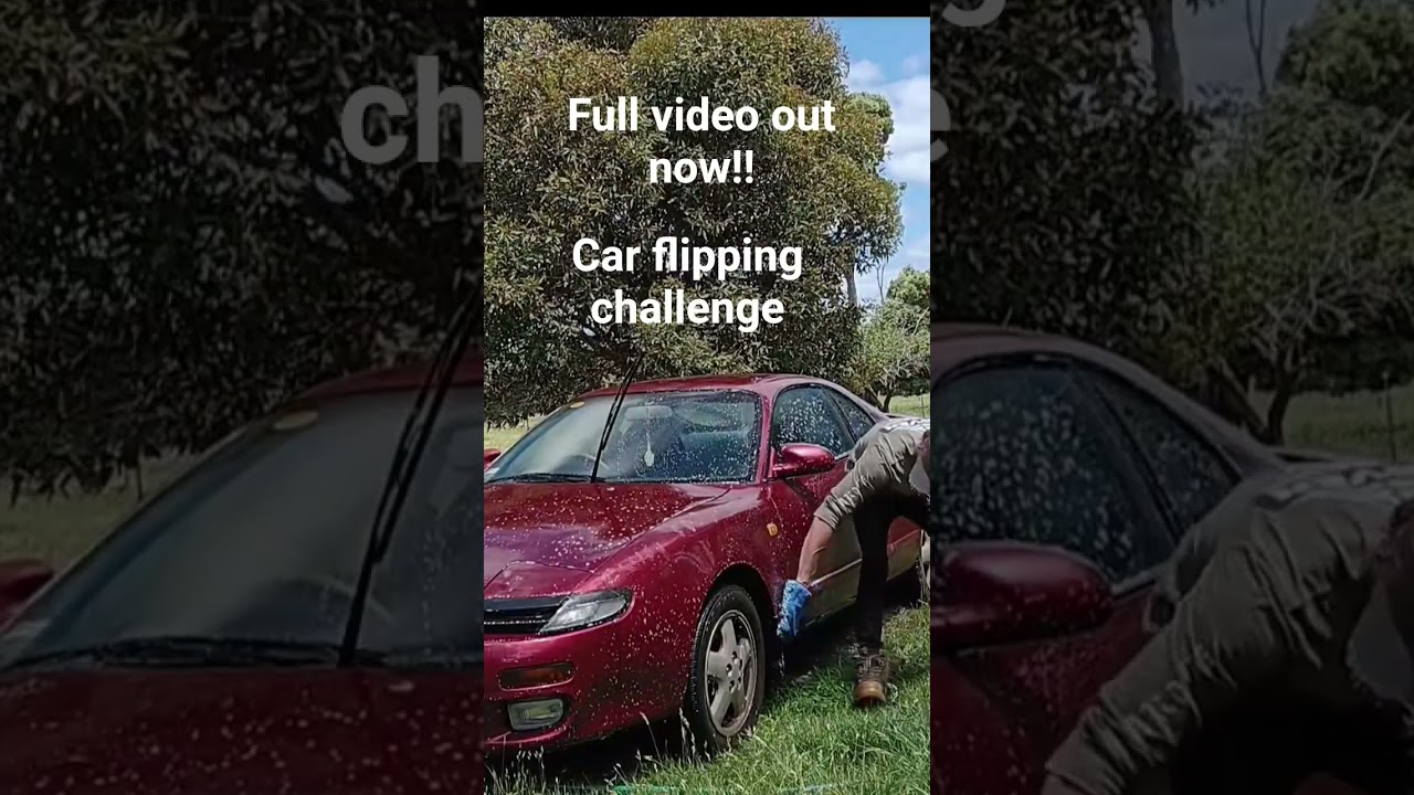 full video out now on the car flipping challenge