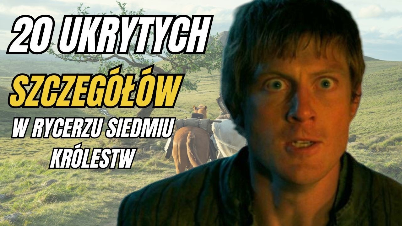 RYCERZ SIEDMIU KRÓLESTW: ukryte żarty i easter eggi. 20 SZCZEGÓŁÓW, które mogliście przegapić