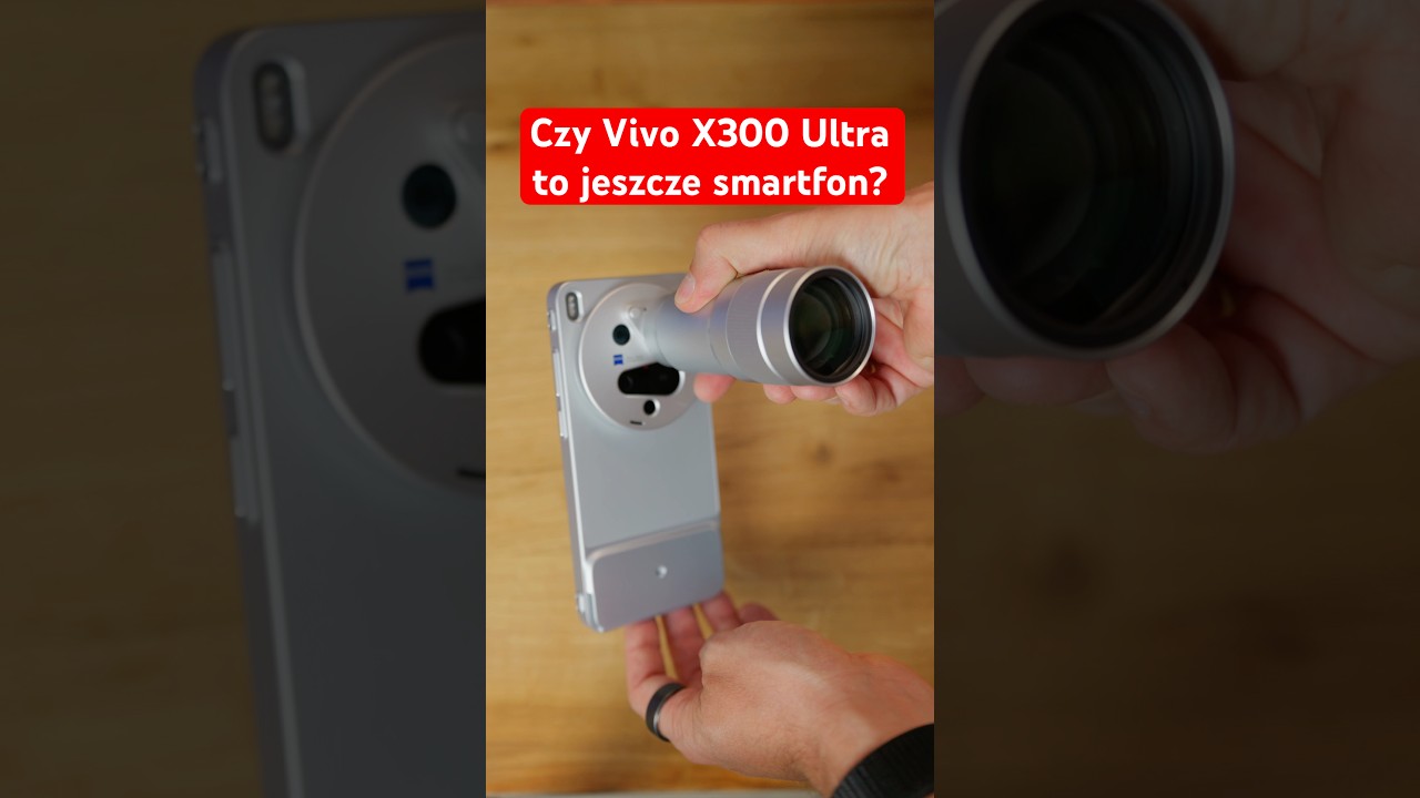 Najlepszy aparat w smartfonie: Vivo X300 Ultra
