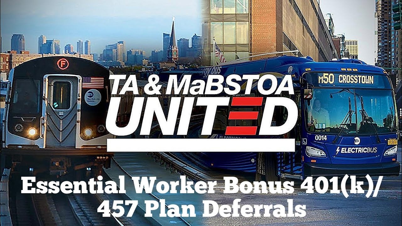 NYCT, MAB, MTB Essential Worker&nbsp;Bonus&nbsp;401(k)/457 Plan Deferrals (MTA TWU Local 100)