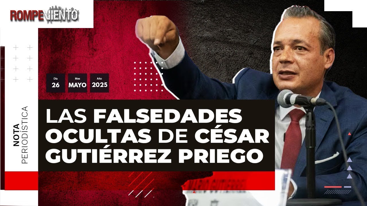 Las falsedades ocultas de César Gutiérrez Priego I Ernesto Ledesma