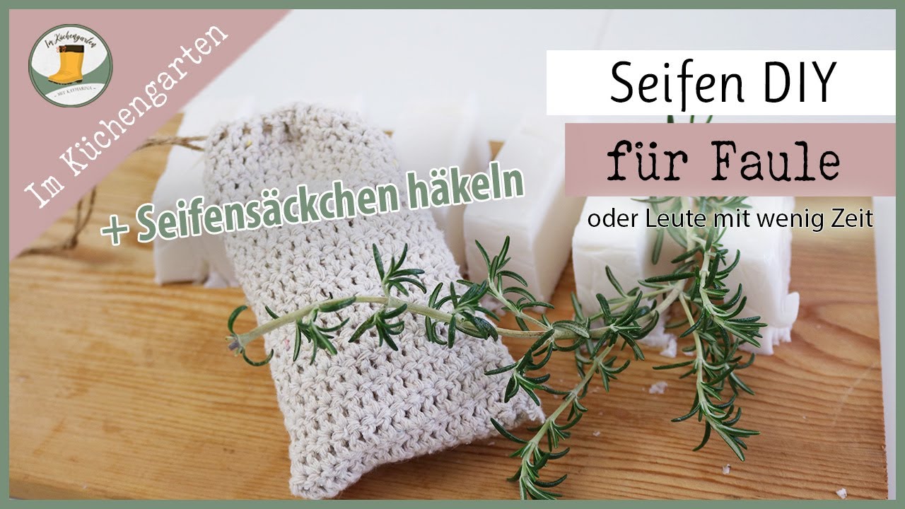Natürliche Haarseife selber machen | plus Seifensäckchen häkeln