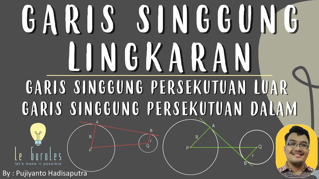 Garis Singgung Lingkaran (2) - Garis Singgung Persekutuan Luar dan Dalam - Matematika SMP