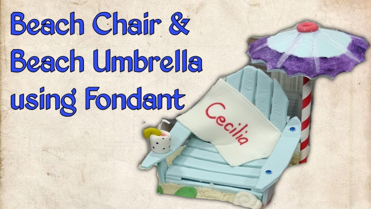 How to make Beach Chair | Beach Umbrella using Fondant
