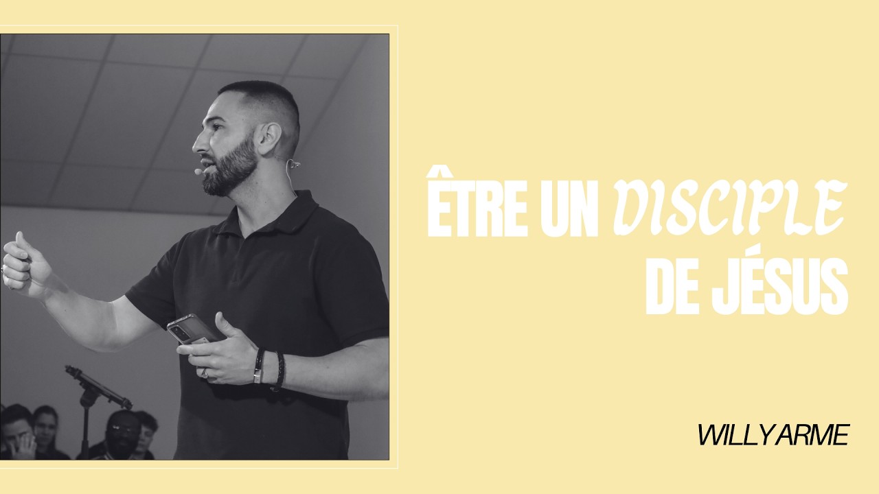 Etre un disciple de Jésus - Willy Arme