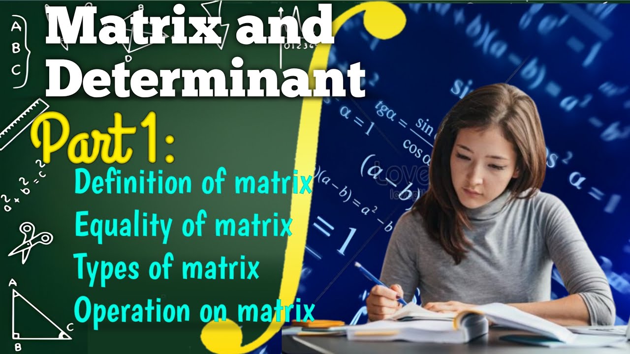 Introduction to Matrix and Types of Matrices | Matrix & Determinant Part 1 | Freshman Mathematics