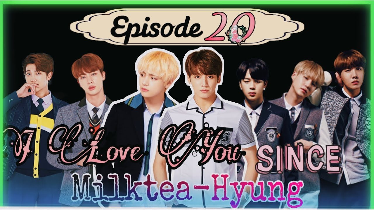 I Love You Since Milktea-Hyung Episode 20 BTS DRAMA SERIES '방탄소년단 드라마'