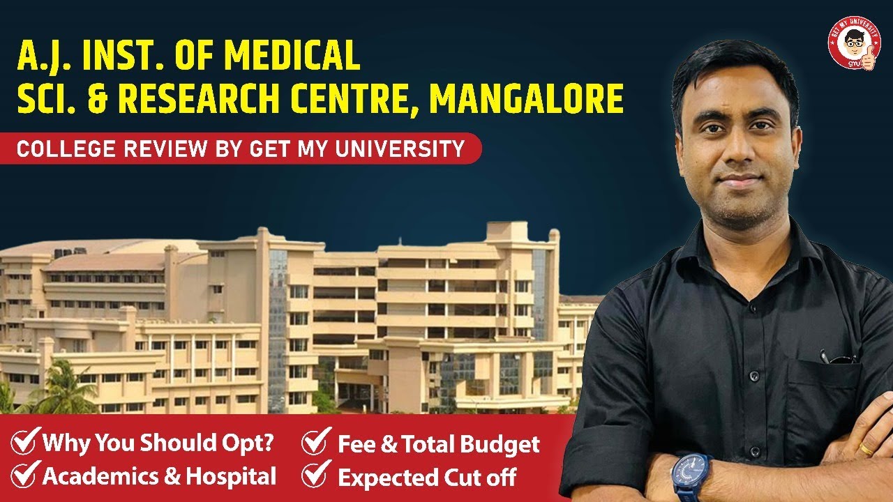 AJ Institute Of Medical Sciences, Mangalore, Karnataka: College Review, Cut off, and Fees 2024