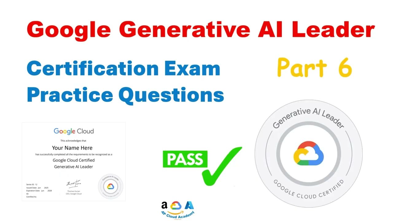 Вопросы и ответы для подготовки к экзамену Google Generative AI Leader, часть 6.