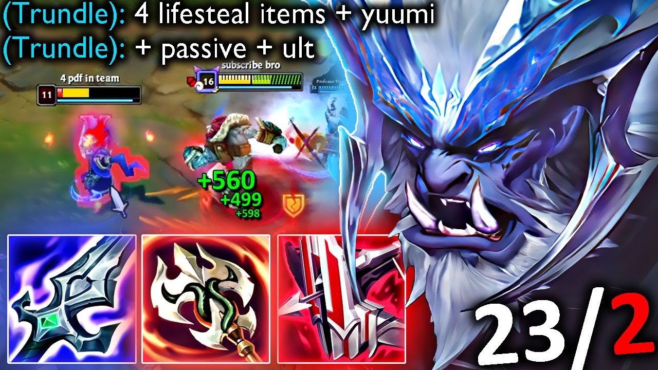 LIFESTEAL TRUNDLE IS UNKILLABLE (WTF RIOT?)