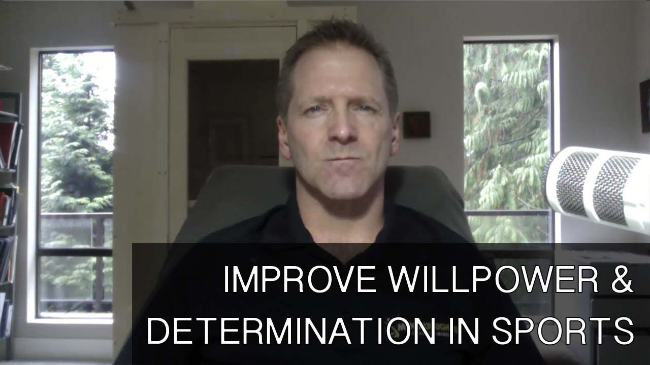 How to Improve Willpower and Determination by Learning from Mentally Tough Athletes