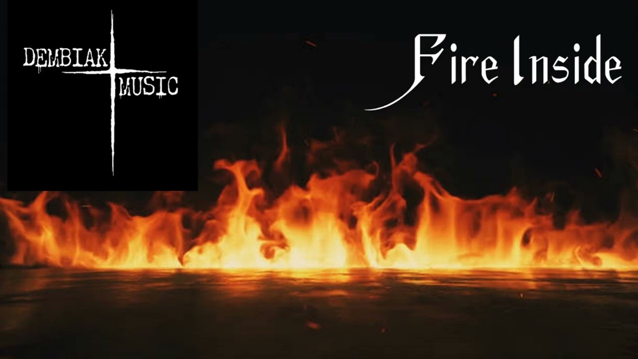 Dembiak Music - Fire Inside