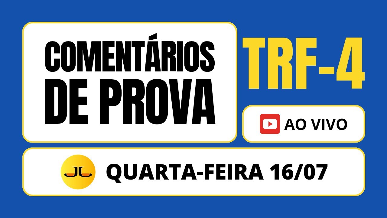 COMENTÁRIOS DA PROVA | TRF-4 #aovivo  - 16/07/2025