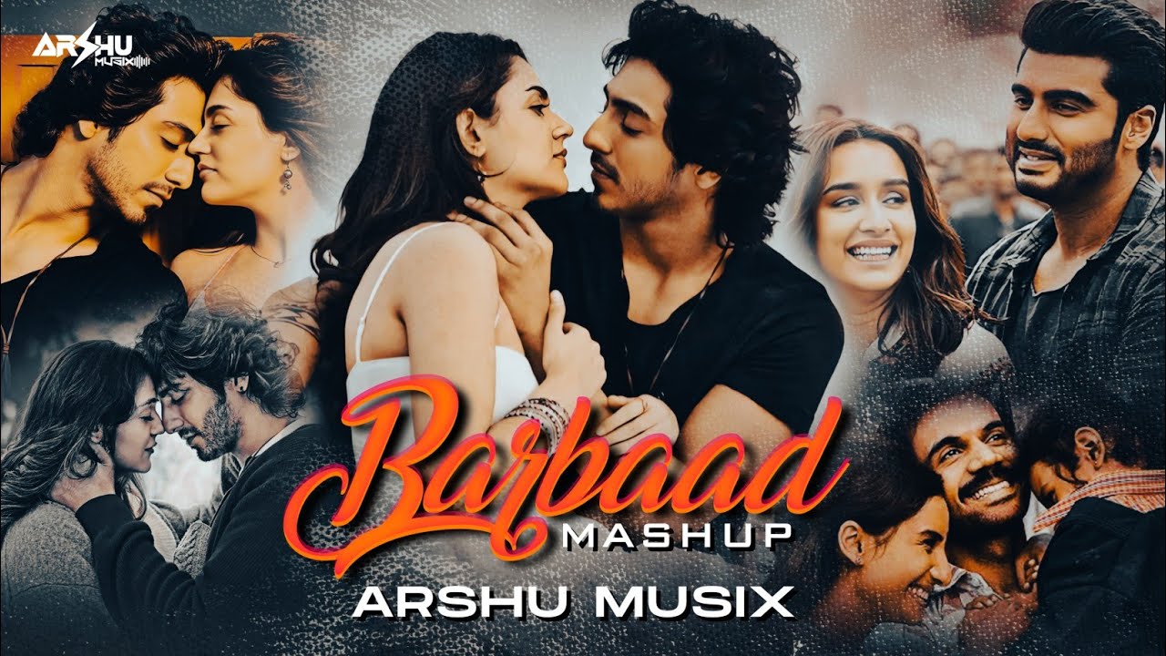 Barbaad Mashup | Arshu Musix | Saiyaara | Bollywood Chill Mashup 2025