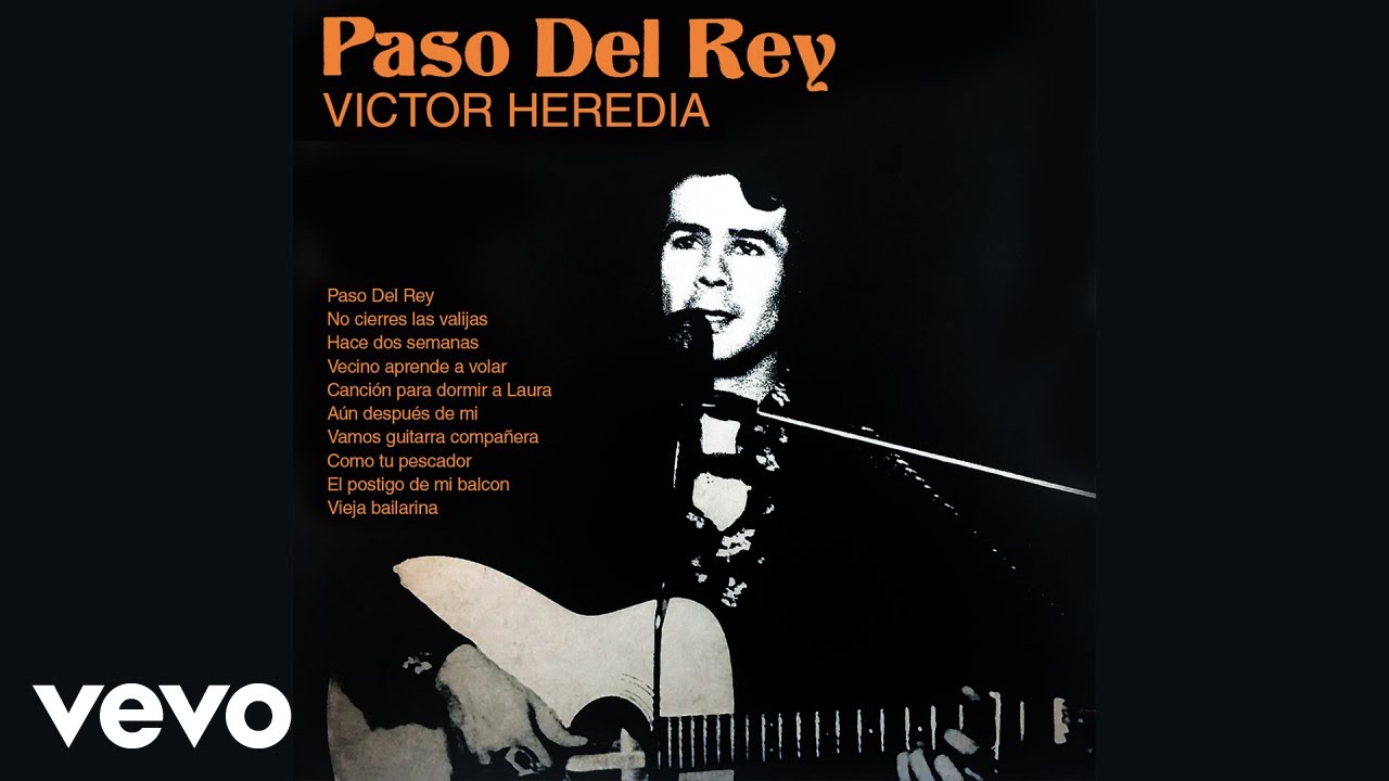 Victor Heredia - Paso Del Rey