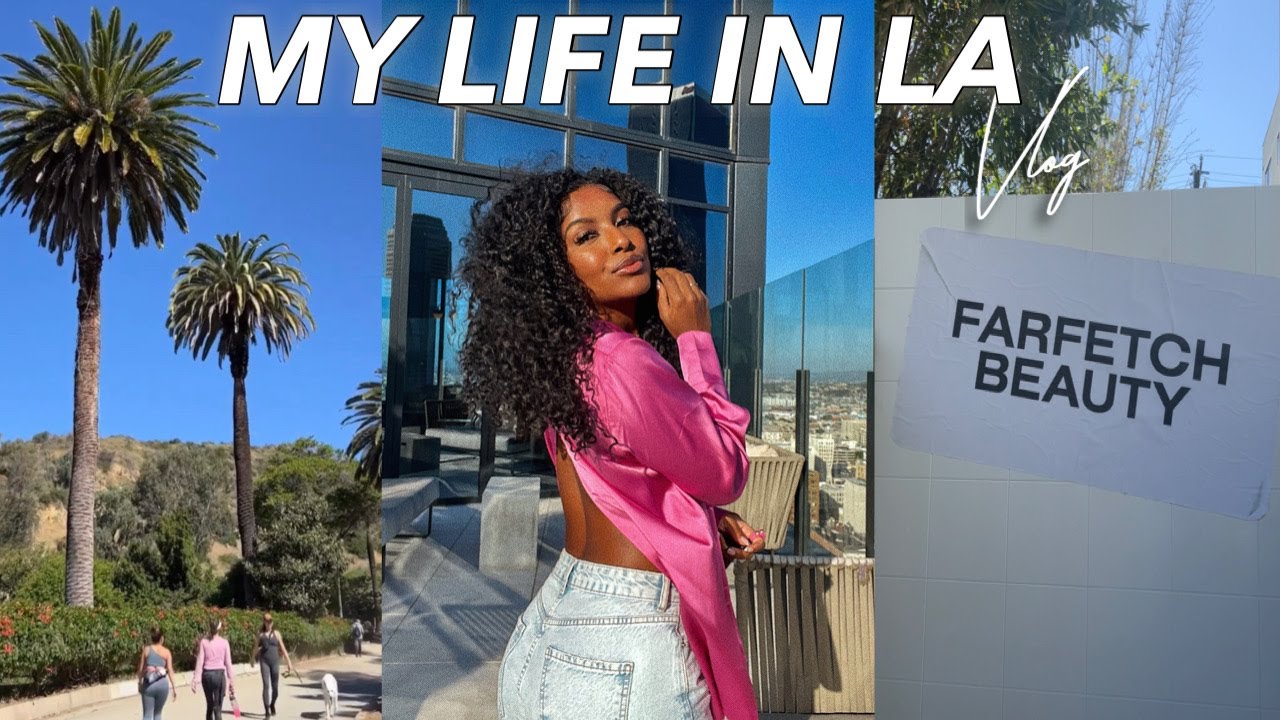MY LIFE IN LA VLOG | Morning Routine, Farfetch Event, Hiking & More!