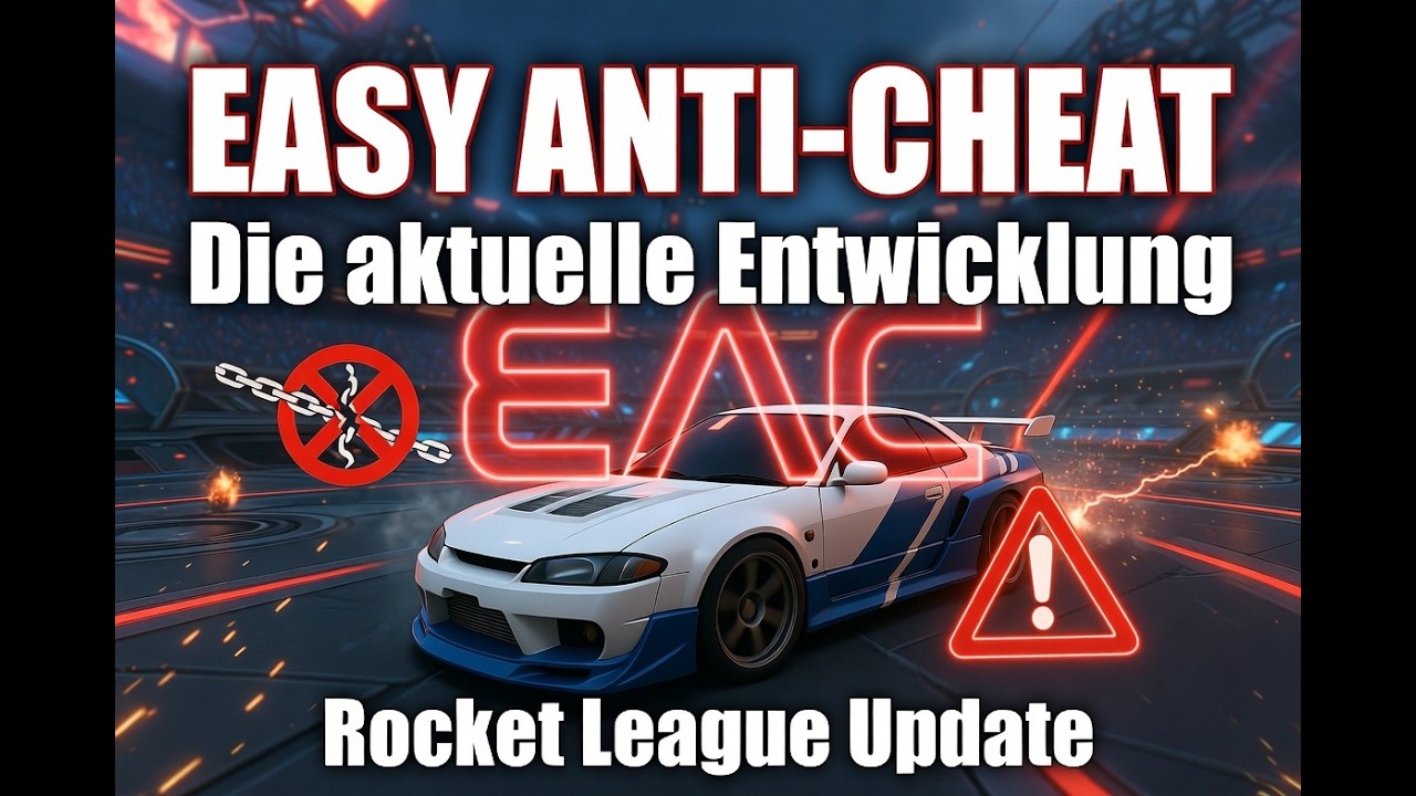 Die Aktuelle Entwicklung in Rocket League mit Easy-Anti-Cheat