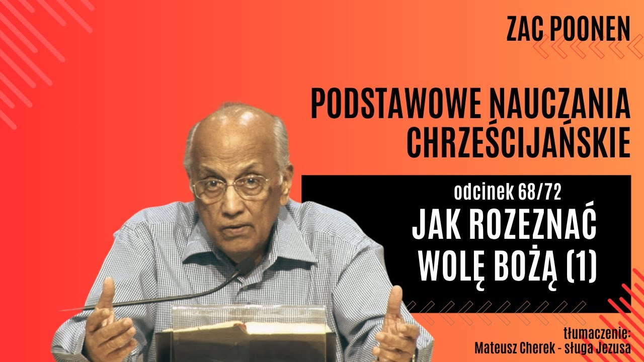 Jak rozeznać wolę Bożą (1) - Zac Poonen
