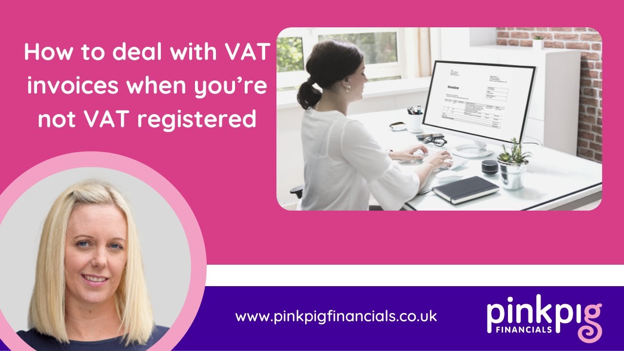 How to deal with VAT invoices when you&rsquo;re not VAT registered