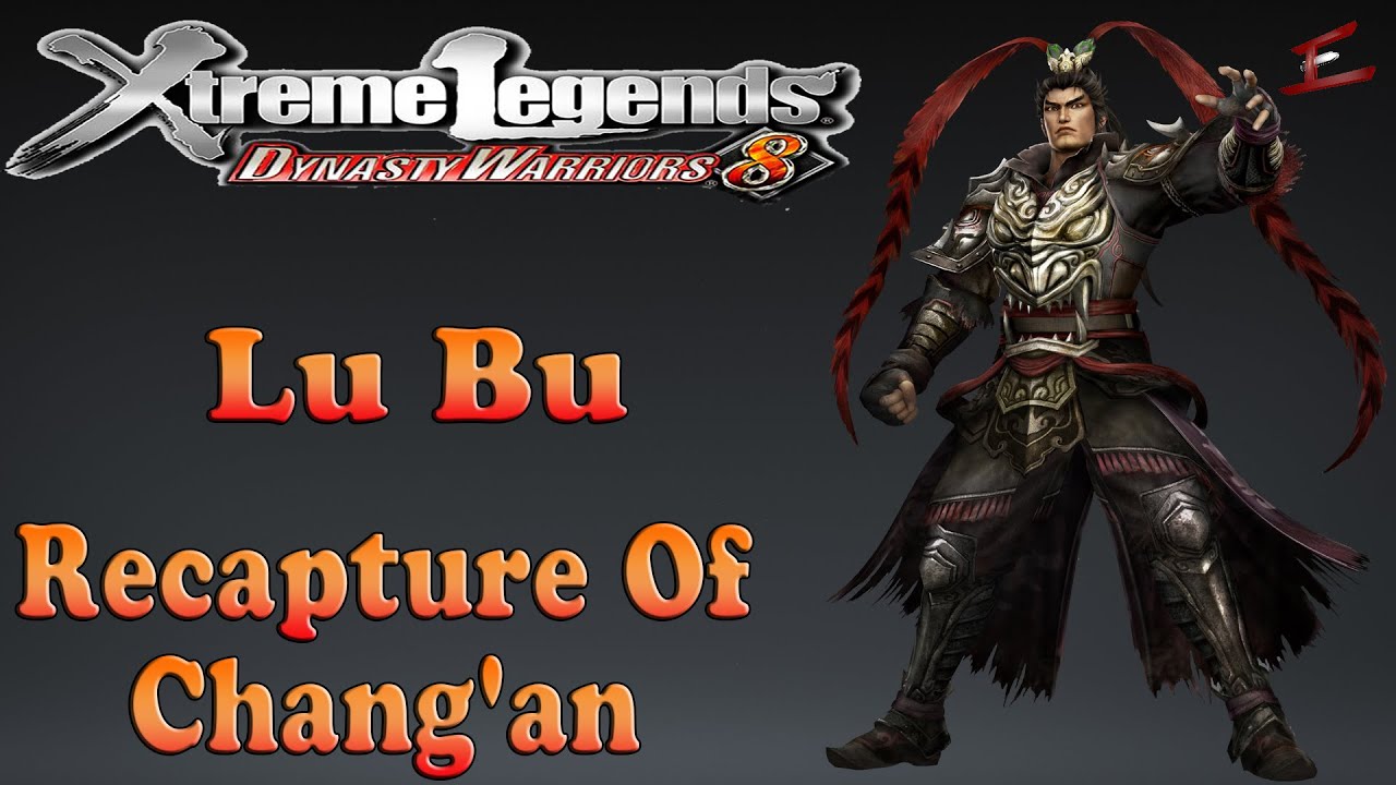 DW8XL: #22 Recapture Of Chang'an [ULTIMATE LU BU] | Dynasty Warriors 8: Xtreme Legends