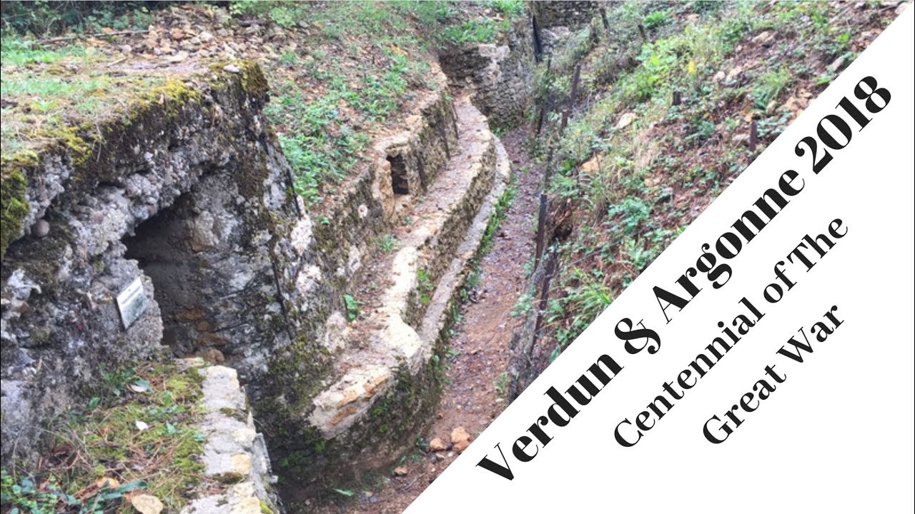 Verdun and Argonne Forest 2018 - Centennial of The Great War