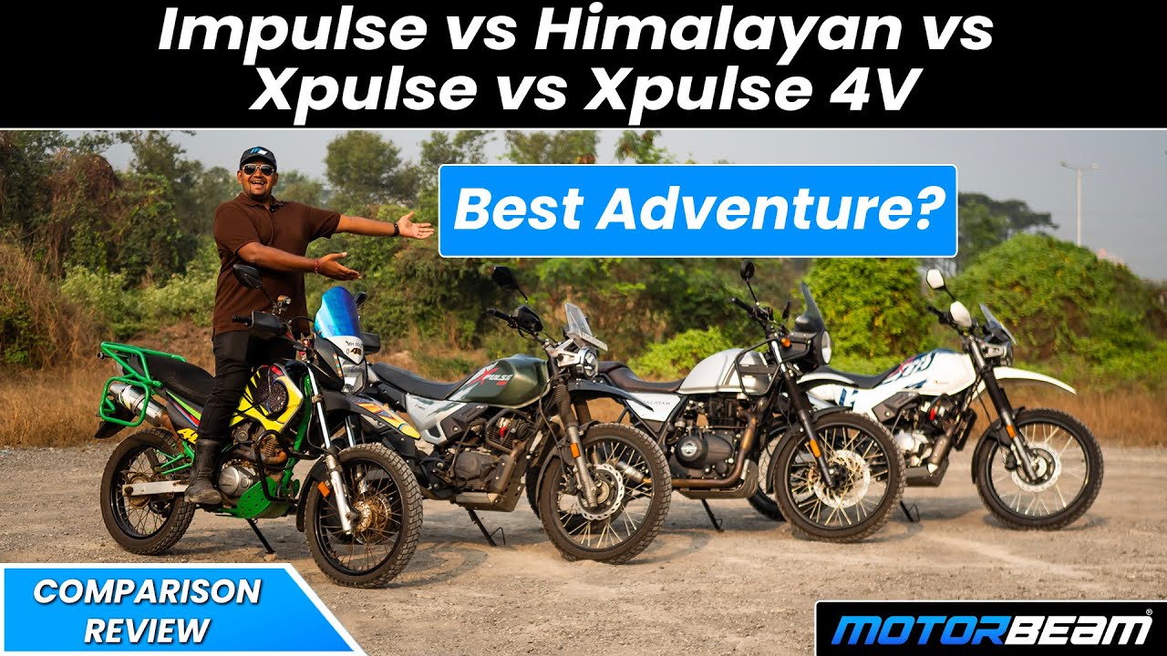 Hero Xpulse 4V vs Impulse vs Himalayan vs Xpulse BS6 - Comparison | MotorBeam